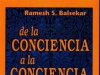 Ramesh Balsekar - De la Conciencia a la Conciencia