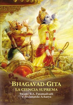 La Ciencia Suprema – Bhagavad Gita La Ciencia Suprema- Bhagavad Gita