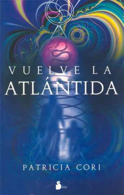 Vuelve la Atlántida: La Lucha de la Oscuridad y la Luz Vuelve la Atlántida La Lucha de la Oscuridad y la Luz